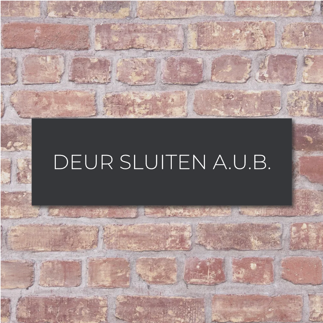 Label2X deurbordje bedrijf Deur sluiten a.u.b. 6090352063000 Deur sluiten a.u.b. woonaccessoires homedecoratie