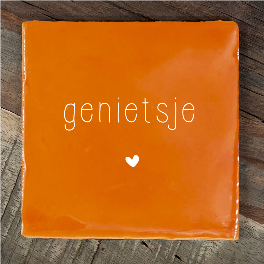 Label2X Tegeltje genietsje woonaccessoires homedecoratie