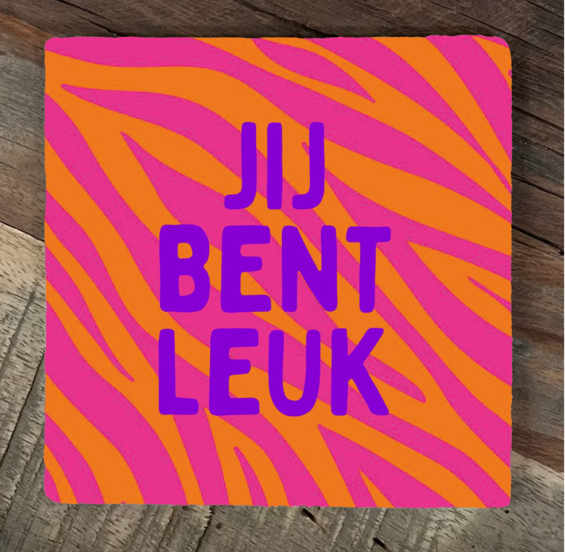 Label2X Tegeltje jij bent leuk woonaccessoires homedecoratie