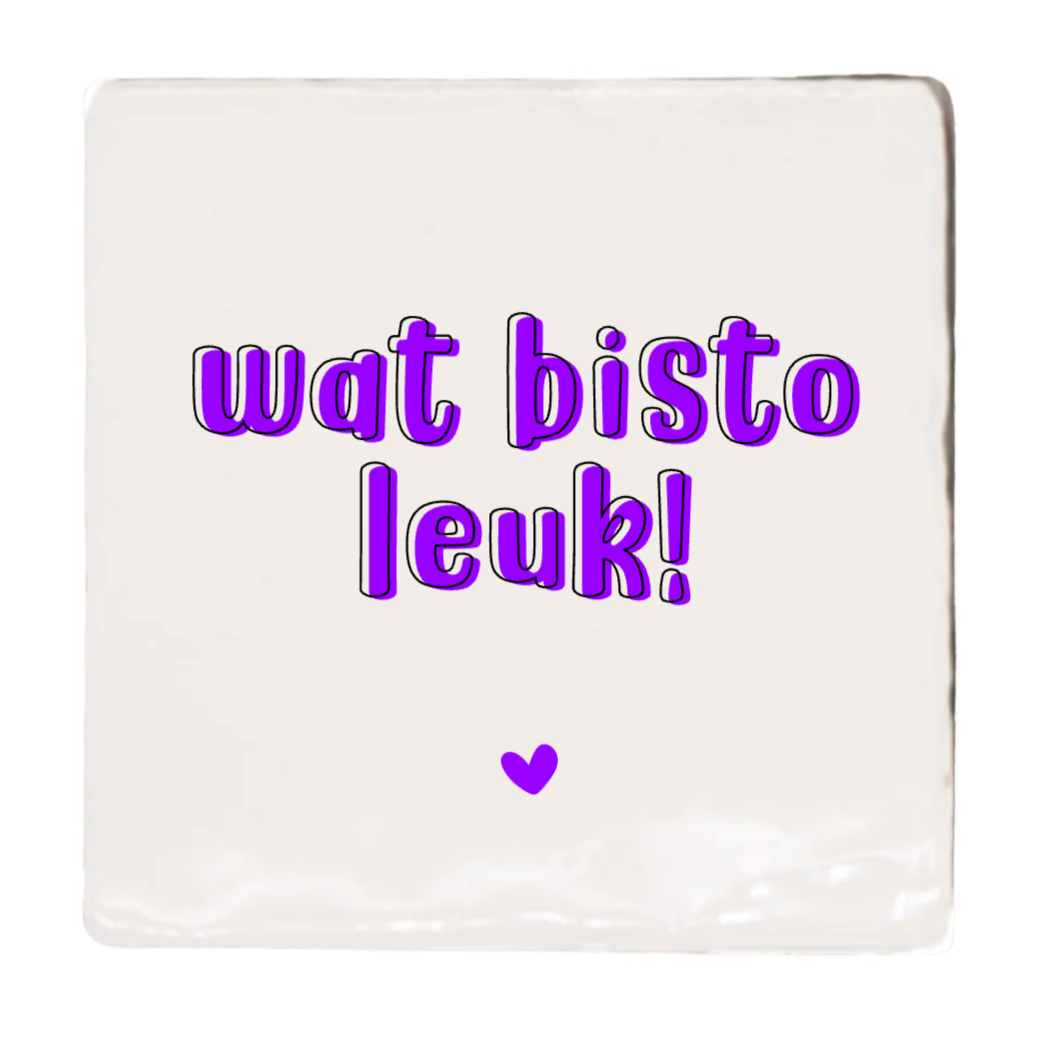 Label2X Tegeltje wat bisto leuk! woonaccessoires homedecoratie