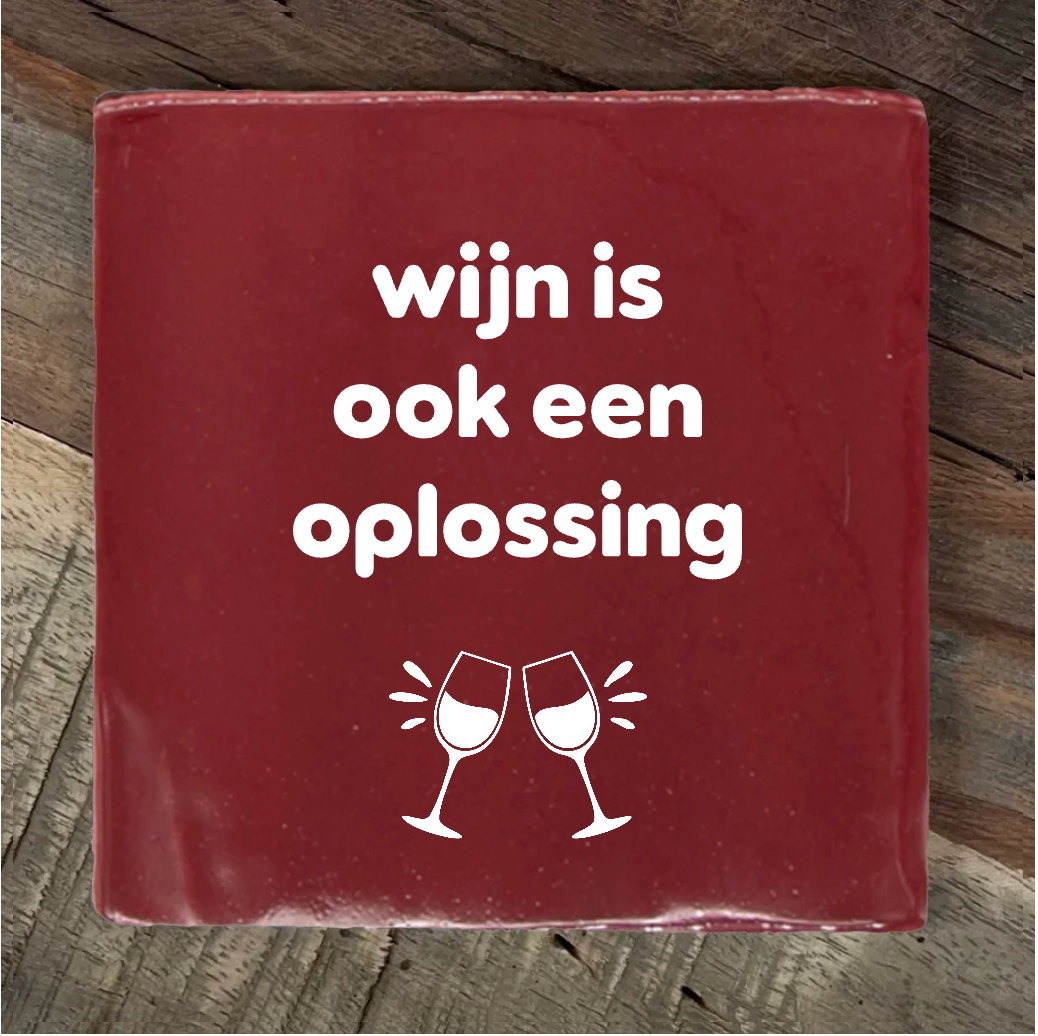 Label2X Tegeltje wijn is ook een oplossing Tegeltje wijn is ook een oplossing woonaccessoires homedecoratie